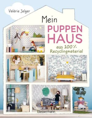 Mein Puppenhaus aus 100% Recyclingmaterial. Inklusive Möbel