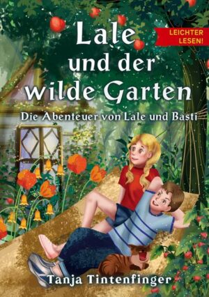 Lale und der wilde Garten - Leichter lesen