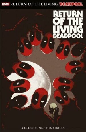 Deadpool: Return of the living Deadpool