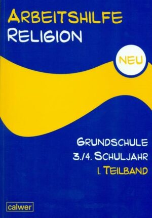 Arbeitshilfe Religion Grundschule 3./4. Schuljahr