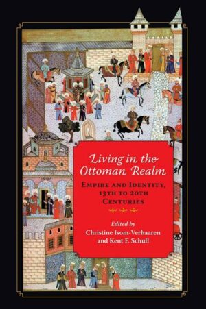 Living in the Ottoman Realm: Empire and Identity