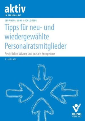 Tipps für neu- und wiedergewählte Personalratsmitglieder