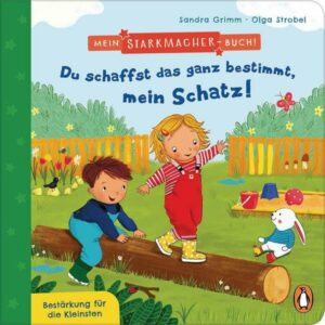 Mein Starkmacher-Buch! - Du schaffst das ganz bestimmt