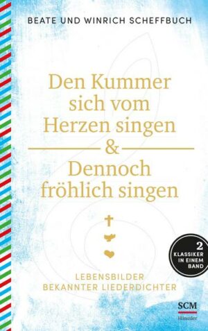 Den Kummer sich vom Herzen singen & Dennoch fröhlich singen