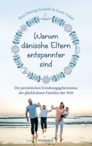 Warum dänische Eltern entspannter sind