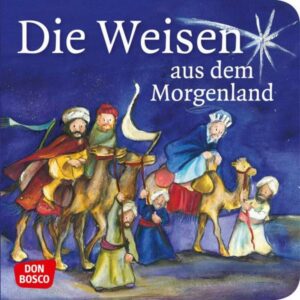 Die Weisen aus dem Morgenland. Mini-Bilderbuch.