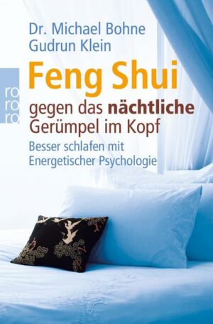 Feng Shui gegen das nächtliche Gerümpel im Kopf