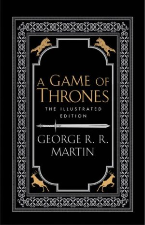 A Game of Thrones. 20th Anniversary Illustrated Edition