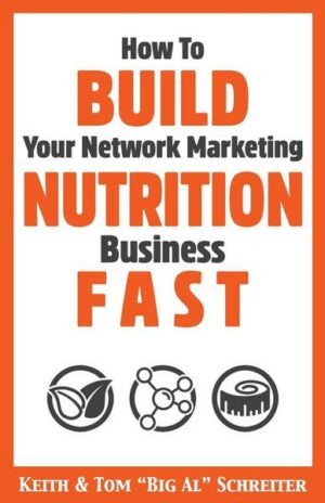 How To Build Your Network Marketing Nutrition Business Fast