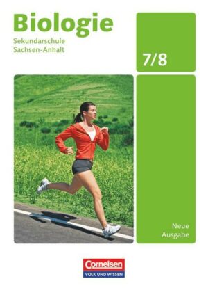 Biologie 7./8. Schuljahr Schülerbuch. Ausgabe Volk und Wissen. Sekundarschule Sachsen-Anhalt