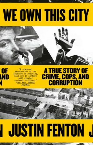 We Own This City: A True Story of Crime