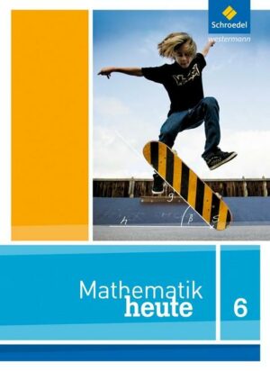 Mathe heute 6. Schülerband. Nordrhein-Westfalen