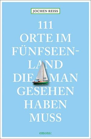 111 Orte im Fünfseenland