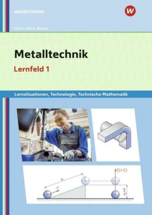 Metalltechnik Lernsit. LF 1 Technologie