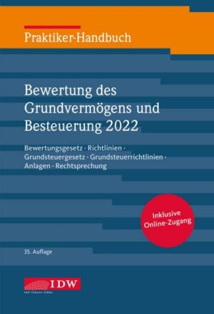 Praktiker-Handbuch Bewertung des Grundvermögens und Besteuerung 2022