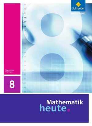 Mathematik heute 8. Schülerband. Thüringen