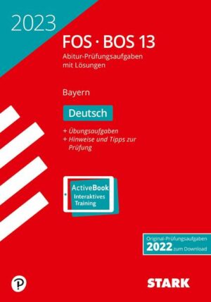 STARK Abiturprüfung FOS/BOS Bayern 2023 - Deutsch 13. Klasse