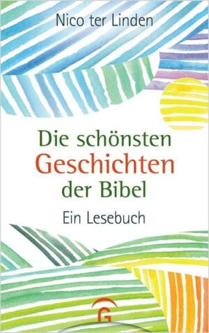 Die schönsten Geschichten der Bibel