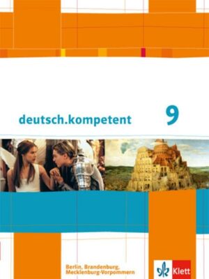 Deutsch.kompetent. Schülerbuch mit Onlineangebot 9. Klasse. Ausgabe für Berlin