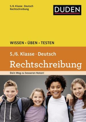 Wissen - Üben - Testen: Deutsch - Rechtschreibung 5./6. Klasse