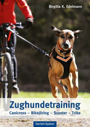 Zughundetraining. Expertenwissen Hundeausbildung