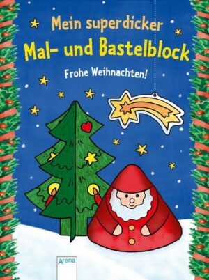 Mein superdicker Mal- und Bastelblock. Frohe Weihnachten!