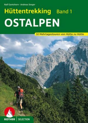 Hüttentrekking Band 1: Ostalpen