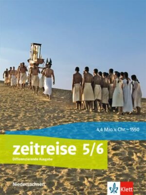 Zeitreise 5/6. Schülerbuch Klasse 5/6. Differenzierende Ausgabe Niedersachsen