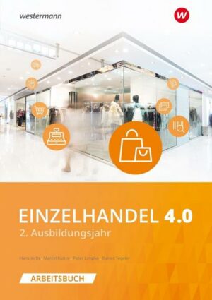 Einzelhandel 4.0. 2. Ausbildungsjahr: Arbeitsbuch