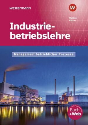 Industriebetriebslehre - Management betrieblicher Prozesse. Schülerband