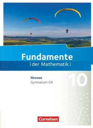 Fundamente der Mathematik 10. Schuljahr - Hessen - Schülerbuch