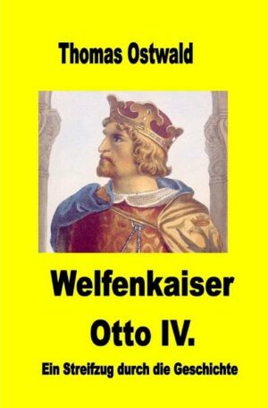 Welfenkaiser Otto IV.