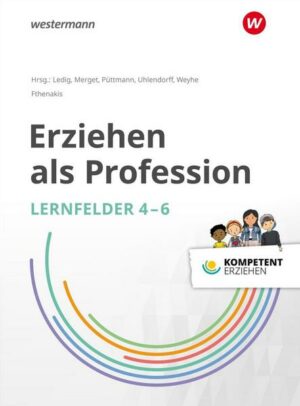 Kompetent erziehen. Erziehen als Profession - Lernfelder 4-6: Schülerband