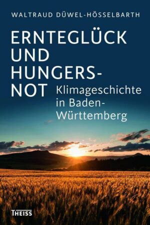 Ernteglück und Hungersnot