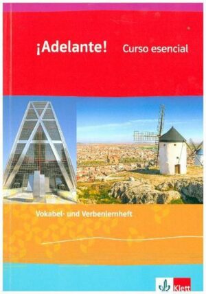 ¡Adelante! Curso esencial. Vokabel- und Verbenlernheft 1. Lernjahr