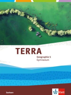 TERRA Geographie 5. Schülerbuch Klasse 5.  Ausgabe für Sachsen Gymnasium ab 2019