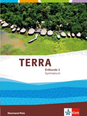 TERRA Erdkunde für Rheinland-Pfalz / Schülerbuch Klasse 7/8. Ausgabe für Gymnasien