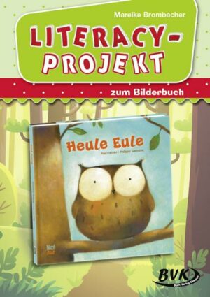 Literacy-Projekt zum Bilderbuch 'Heule Eule'
