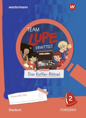 TEAM LUPE ERMITTELT - Übungshefte. Deutsch 2 FORDERN