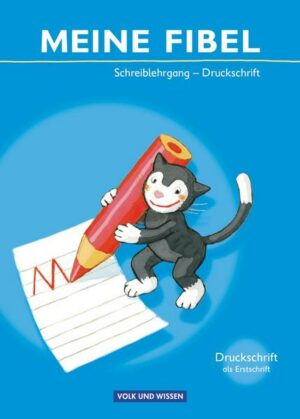 Meine Fibel 2009. Schreiblehrgang in Druckschrift