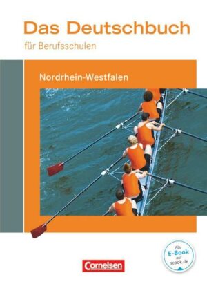 Das Deutschbuch für Berufsschulen. Schülerbuch Nordrhein-Westfalen