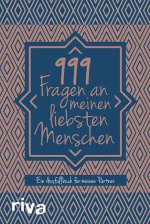 999 Fragen an meinen liebsten Menschen