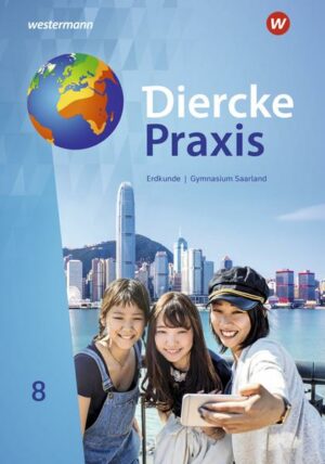 Diercke Praxis SI Erdkunde 8. Schülerband. Arbeits- und Lernbuch