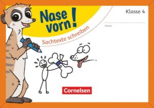 Nase vorn! - Deutsch 4. Schuljahr - Sachtexte schreiben