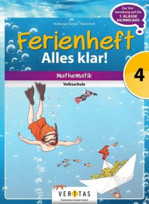 Mathematik Ferienhefte - Volksschule 4. Klasse - Alles klar!