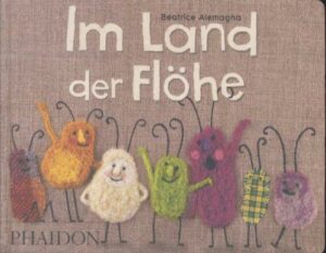 Beatrice Alemagna: Im Land der Flöhe