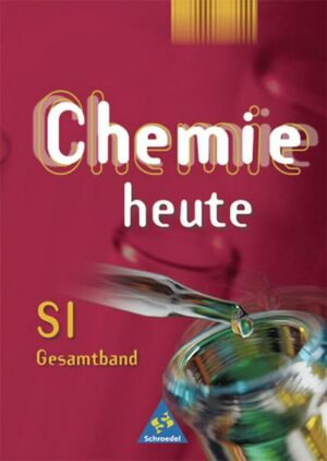 Chemie heute SI. Gesamtband. Schülerband.