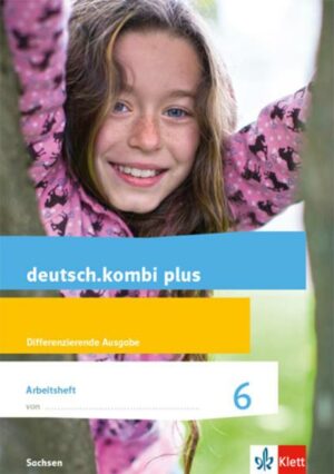 Deutsch.kombi plus 6. Arbeitsheft mit Lösungen Klasse 6. Differenzierende Ausgabe Sachsen Oberschule