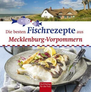 Die besten Fischrezepte aus Mecklenburg-Vorpommern