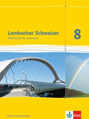 Lambacher Schweizer. 8. Schuljahr. Schülerbuch. Baden-Württemberg